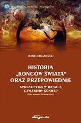 Historia \"końców świata\" oraz przepowiednie