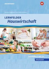 Lernfelder Hauswirtschaft. 2. und 3. Ausbildungsjahr: Arbeitsheft