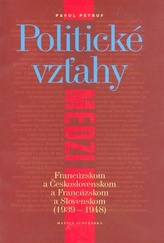 Politické vzťahy medzi Franc. a Československom a Franc. a Slov.1939-1948