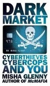 DarkMarket : CyberThieves