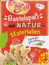 Bastelspaß mit Naturmaterialien