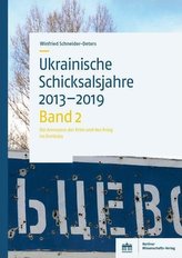 Ukrainische Schicksalsjahre 2013-2019