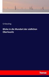 Blicke in die Mundart der südlichen Oberlausitz