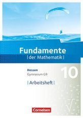 Fundamente der Mathematik 10. Schuljahr - Hessen - Arbeitsheft mit Lösungen