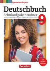 Deutschbuch Gymnasium 9. Jahrgangsstufe - Bayern - Schulaufgabentrainer mit Lösungen