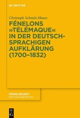 Fénelons \"Télémaque\" in der deutschsprachigen Aufklärung (1700-1832)