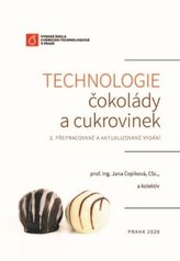  Technologie čokolády a cukrovinek (2. přepracované a aktualizované vydání)