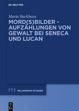 Mord(s)bilder - Aufzählungen von Gewalt bei Seneca und Lucan