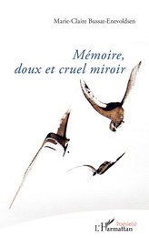 Mémoire, doux et cruel miroir