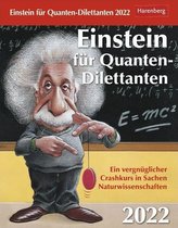 Einstein für Quanten-Dilettanten - Kalender 2022