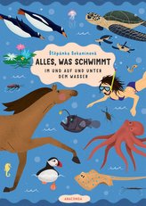 Alles, was schwimmt. Im und auf und unter dem Wasser