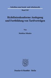 Richtlinienkonforme Auslegung und Fortbildung von Tarifverträgen.