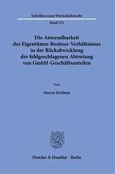 Die Anwendbarkeit des Eigentümer-Besitzer-Verhältnisses in der Rückabwicklung der fehlgeschlagenen Abtretung von GmbH-Geschäftsa