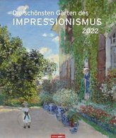 Die schönsten Gärten des Impressionismus Edition 2022