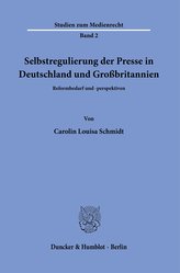 Selbstregulierung der Presse in Deutschland und Großbritannien.