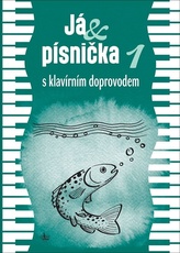 Já & písnička 1. díl - s klavírním doprovodem