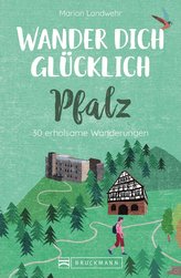 Wander dich glücklich - Pfalz