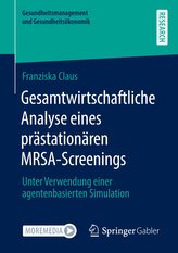 Gesamtwirtschaftliche Analyse eines prästationären MRSA-Screenings