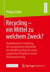 Recycling - ein Mittel zu welchem Zweck?