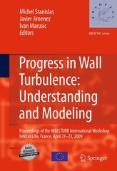 Progress in Wall Turbulence: Understanding and Modeling