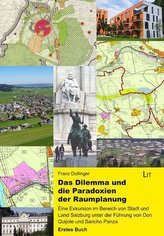 Das Dilemma und die Paradoxien der Raumplanung