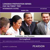 Longman Preparation Series for the TOEIC Test: Listening and Reading Intermediate AudioCDs
