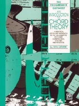 An Introduction to Chord Theory: A Practical, Step by Step Approach to the Fundamentals of Chord Construction, Analysis, and Fun
