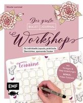 Bullet Journal - Der große Workshop vom YouTube-Star Ladies Lounge: Bewusster leben, kreative Auszeiten planen, Träume verwirkli