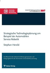 Strategische Technologieplanung am Beispiel der Automobilen Service Robotik