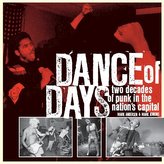 Dance of Days: Two Decades of Punk in the Nation\'s Capital