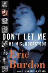 Don\'t Let Me Be Misunderstood: A Memoir