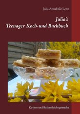 Julia\'s Teenager Koch- und Backbuch