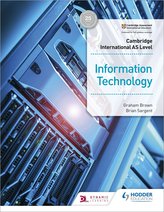 Cambridge International AS Level Information Technology Student\'s Book