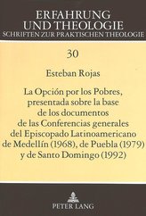 La Opción por los Pobres, presentada sobre la base de los documentos de las Conferencias generales del Episcopado Latinoamerican