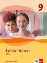 Leben leben 9. Schülerband Klasse 9. Ausgabe Bayern Realschule