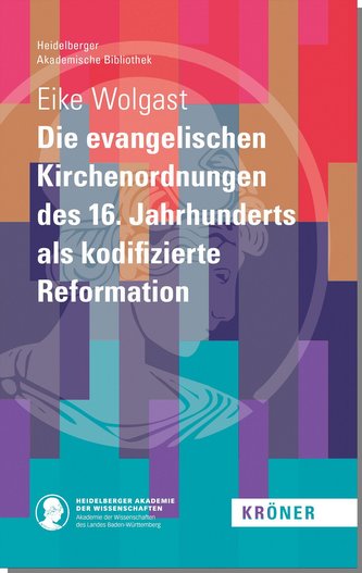 Die evangelischen Kirchenordnungen des 16. Jahrhunderts als kodifizierte Reformation Die evangelischen Kirchenordnungen des 16. Jahrhunderts als kodifizierte Reformation