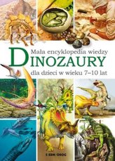 Dinozaury. Mała encyklopedia wiedzy SIEDMIORÓG
