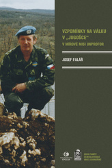 Vzpomínky na válku v Jugošce - V mírové misi UNPROFOR