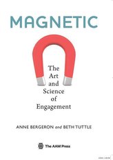 Magnetic: The Art and Science of Engagement