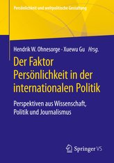 Der Faktor Persönlichkeit in der internationalen Politik