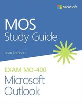 Mos Study Guide for Microsoft Outlook Exam Mo-400