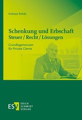 Schenkung und Erbschaft - Steuer / Recht / Lösungen
