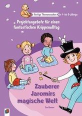 Fertige Themenwochen für 1- bis 3-Jährige: Zauberer Jaromirs magische Welt