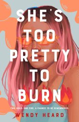 She\'s Too Pretty to Burn