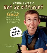 Not So Different: What You Really Want to Ask about Having a Disability