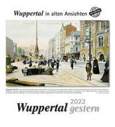 Wuppertal gestern 2022. Kalender