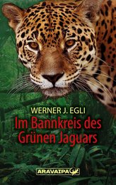 Im Bannkreis des Grünen Jaguars