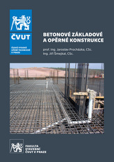  Betonové základové a opěrné konstrukce