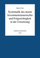 Systematik des neuen Investmentsteuerrechts und Folgerichtigkeit in der Umsetzung