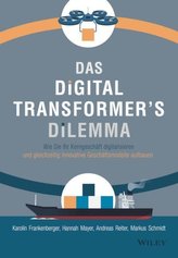 Das Digital Transformer\'s Dilemma